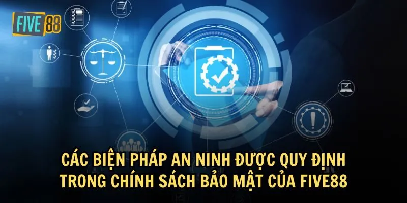 Five88 áp dụng những biện pháp an ninh nào? 