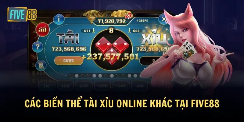 Tham khảo một số biến thể Tài xỉu online khác ở Five88